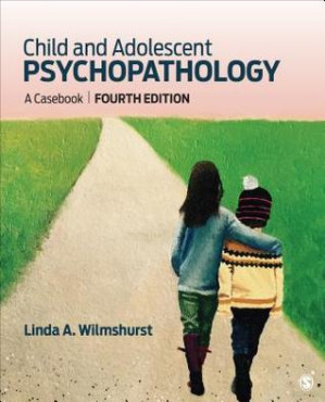 Child and Adolescent Psychopathology: A Cas(4th Ed.)