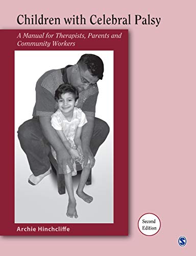 Children With Cerebral Palsy: A Manual for Therapists, Parents and Community Workers, 2nd Edition (Children with Cerebral Palsy: A Manual for Therapists, Parents,)