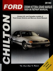 Chilton's Ford Crown Victoria/Grand Marquis 1989-06 Repair Manual 26180 By Mihalyi, Eric Michael; Ryan, Mark