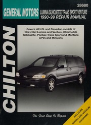 Chilton's General Motors Lumina/Silhouette/Trans Sport/Venture 1990-99 Repair Manual 28680 By John H. Haynes - 9780801991301