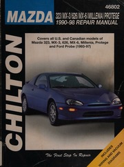 Chilton's Mazda 323/MX-3/626/Millenia/Protege/Ford Probe (1993-97) 1990-98 repair manual By Stidham, Todd W; Chilton Book Company