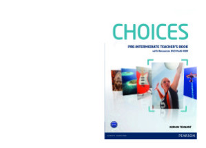 Choices Pre-Intermediate. Teacher's Book - International - Adrian Tennant; Karen Alexander; Emma Grisewood; Daniel Brayshaw; Usoa Sol