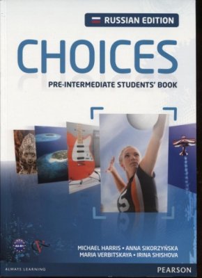 Choices Russia. Pre-Intermediate Students book - MICHAEL SIKORZYNSKA, ANNA HARRIS