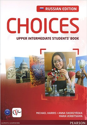 Choices Russia. Upper-Intermediate. Student's Book - Michael Harris, Anna Sikorzyńska, Maria Verbitskaya