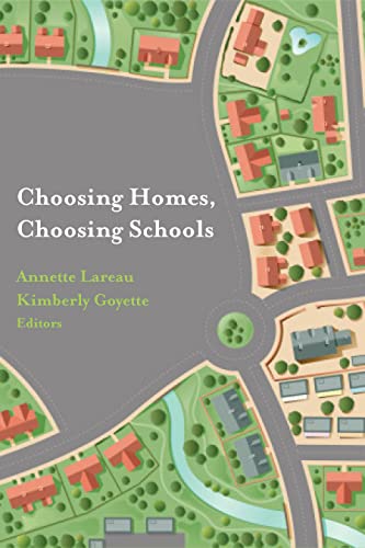 Choosing Homes, Choosing Schools: Residential Segregation and the Search for a Good School