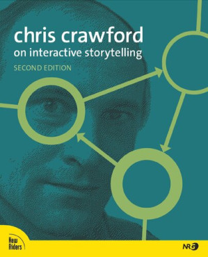Chris Crawford on Interactive Storytelling - Chris Crawford