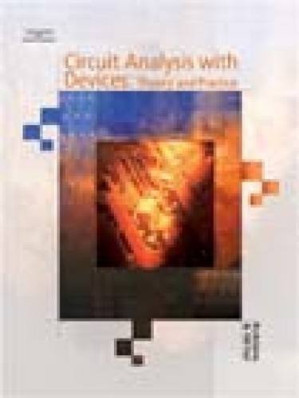 Circuit Analysis with Devices: Theory and Practice By Wilhelm Miller Allan H. Robbins