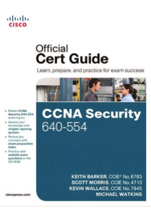 Cisco ССNA Security 640-554 Official Cert Guide - Barker K., Morris S., Wallace K., Watkins M.