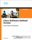 Cisco Software-Defined Access - Srilatha Vemula, Jason Gooley, Roddie Hasan