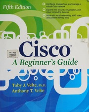 Cisco: a beginner's guide by Velte, Anthony T; Velte, Toby J