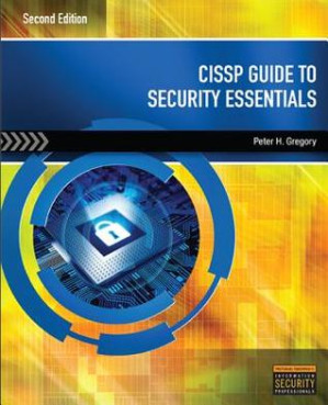 Cissp Guide to Security Essentials By Peter H. Gregory