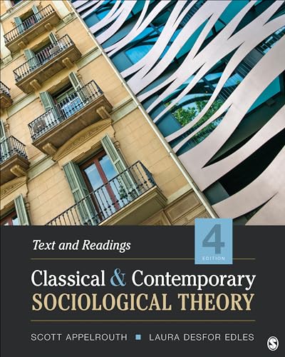 Classical and Contemporary Sociological Theory: Text and Readings, vol.4