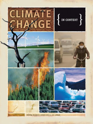 Climate Change in Context By Brenda Wilmoth Lerner and K. Lee Lerner
