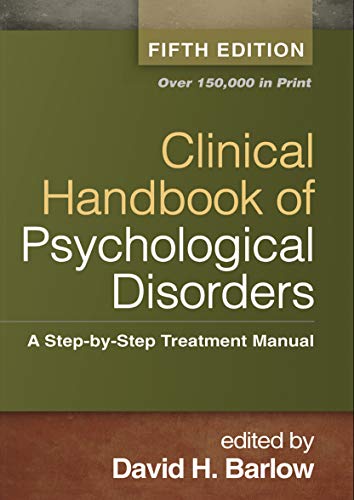 Clinical Handbook of Psychological Disorders: A Step-by-Step Treatment Manual - 5th Edition