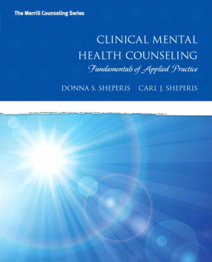Clinical Mental Health Counseling: Fundamentals of Applied Practice - Donna S. Sheperis & Carl J. Sheperis
