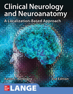 Clinical Neurology and Neuroanatomy: A Localization-Based Approach By Aaron L. Berkowitz