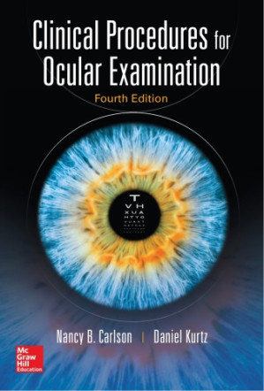 Clinical Procedures for Ocular Examination By Nancy B. Carlson, Daniel Kurtz