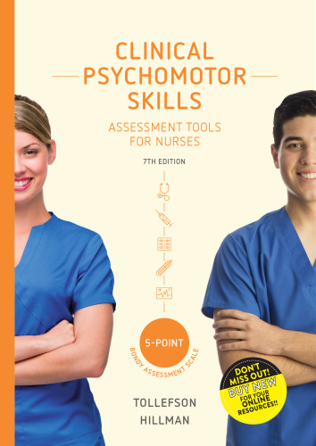 Clinical Psychomotor Skills (5-Point) Assessment Tools for Nurses By Joanne Tollefson, Elspeth Hilllman