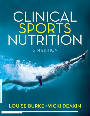 Clinical Sports Nutrition By Louise Burke, Vicki Deakin