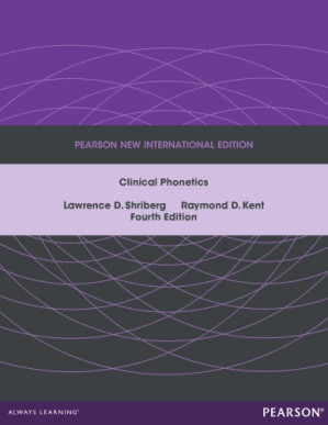 Clinical phonetics - Shriberg, Lawrence D;Kent, Raymond D;Munson, Benjamin