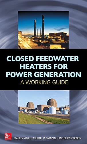 Closed feedwater heaters for power generation: a working guide