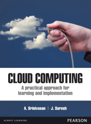 Cloud Computing: A Practical Approach for Learning and Implementation, 1e - Srinivasan, A.; Suresh, J