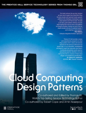 Cloud computing design patterns - Cope, Robert;Erl, Thomas;Naserpour, Amin