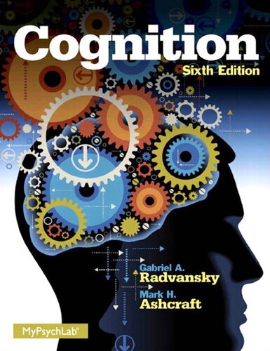 Cognition (6th Edition) - Mark H. Ashcraft, Gabriel A. Radvansky