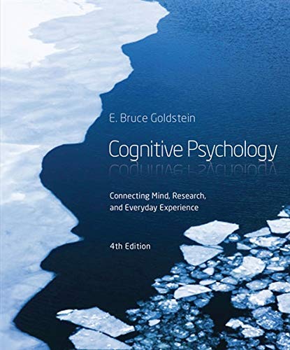 Cognitive Psychology: Connecting Mind, Research and Everyday Experience - 4th Edition