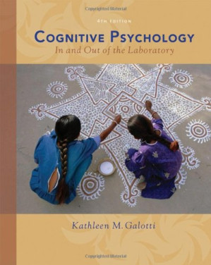 Cognitive Psychology: In and Out of the Laboratory By Kathleen M. Galotti - 9780618834235