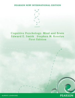 Cognitive Psychology: Pearson New International Edition: Mind and Brain - Edward E. Smith, Stephen M. Kosslyn