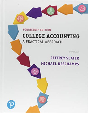 College Accounting A Practical Approach, - Jeffrey Slater; Mike Deschamps