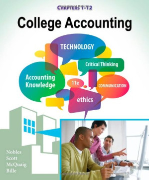 College Accounting, Chapters 1-12 By Tracie L. Nobles, Cathy J. Scott, Douglas J. McQuaig, Patricia A. Bille
