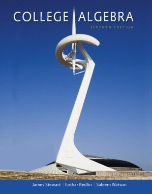 College Algebra (Seventh Edition) By James Stewart, Lothar Redlin, Saleem Watson