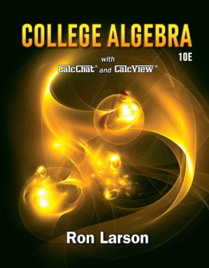 College Algebra, 10e By Ron Larson