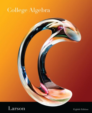 College Algebra, 8th Edition By Ron Larson, David C. Falvo