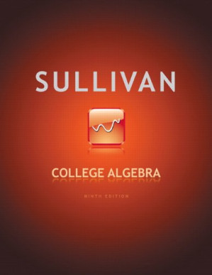College Algebra, 9th Edition - Michael Sullivan