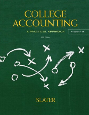 College accounting : a practical approach, chapters 1-25 - Jeffrey Slater