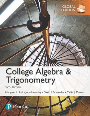 College algebra and trigonometry, global edition - Lial, Margaret L