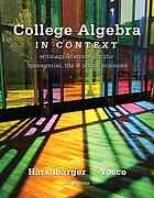 College algebra in context : with applications for the managerial, life, and social sciences - Ronald J Harshbarger; Lisa S Yocco - 9780321756268-1