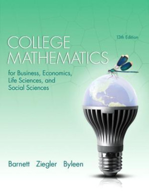 College mathematics for business, economics, life sciences, and social sciences - Byleen, Karl E.; Ziegler, Michael R.; Barnett, Raymond A