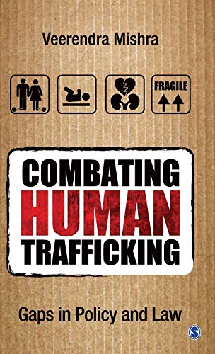 Combating human trafficking: gaps in policy and law