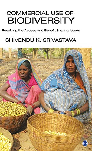 Commercial Use of Biodiversity: Resolving the Access and Benefit Sharing Issues