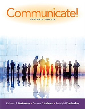 Communicate! By Kathleen S. Verderber, Deanna D. Sellnow, Rudolph F. Verderber - 9781473745230