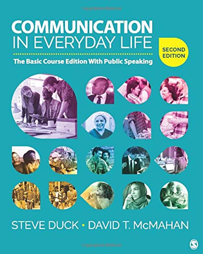 Communication In Everyday Life: The Basic Course Edition With Public Speaking
