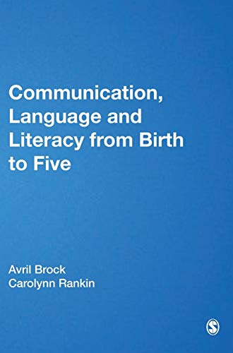 Communication, Language and Literacy from Birth to Five - 9781412945899