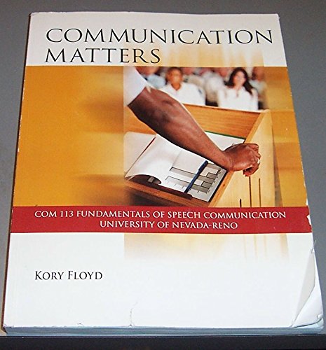 Communication Matters, COM 113 Fundamentals of Speech Communication (Custom Edition for University of Nevada-Reno)