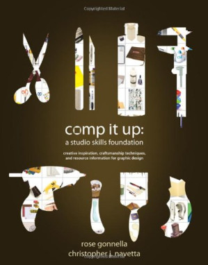 Comp It Up: A Studio Skills Foundation By Rose Gonnella, Christopher J. Navetta