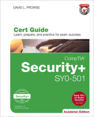 CompTIA® Security+ SY0-501 Cert Guide, Academic Edition - David L. Prowse