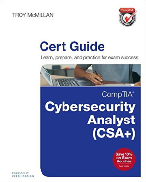 CompTIA Cybersecurity Analyst (CSA+) Cert Guide - Troy McMillan
